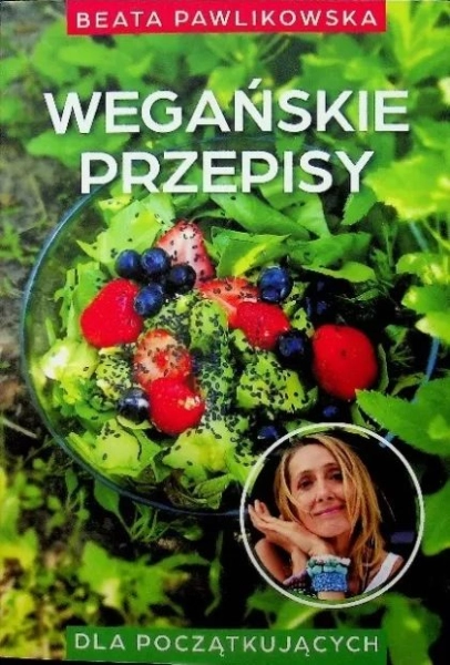 WEGAŃSKIE PRZEPISY BEATA PAWLIKOWSKA