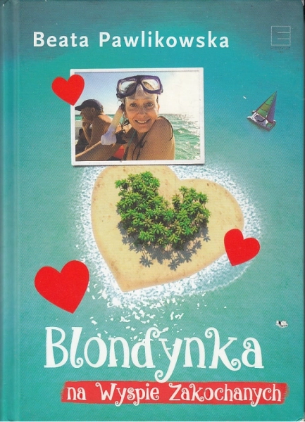 BLONDYNKA NA WYSPIE ZAKOCHANYCH BEATA PAWLIKOWSKA