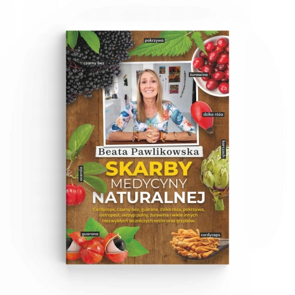 SKARBY MEDYCYNY NATURALNEJ BEATA PAWLIKOWSKA
