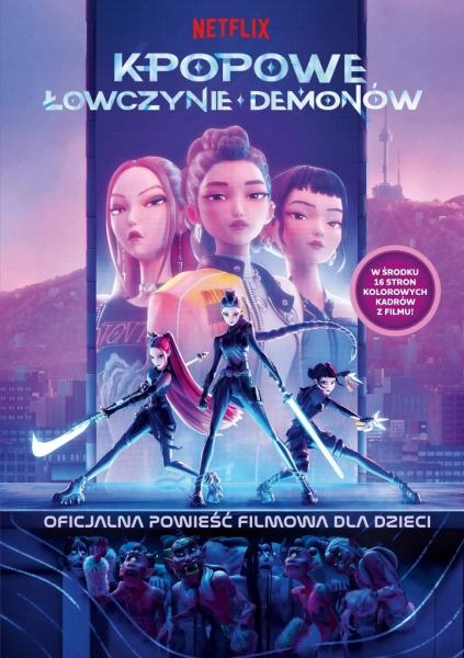 K-POPOWE ŁOWCZYNIE DEMONÓW OFICJALNA POWIEŚĆ FILMOWA DLA DZIECI