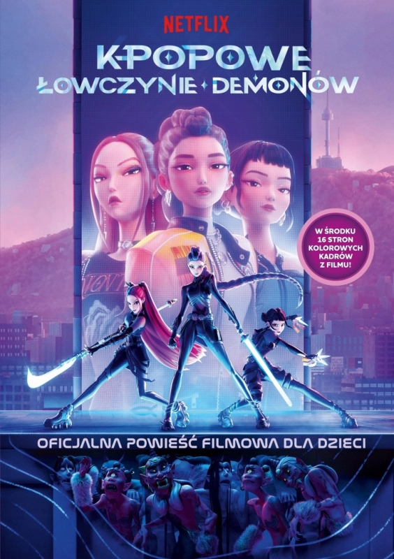 K-POPOWE ŁOWCZYNIE DEMONÓW OFICJALNA POWIEŚĆ FILMOWA DLA DZIECI