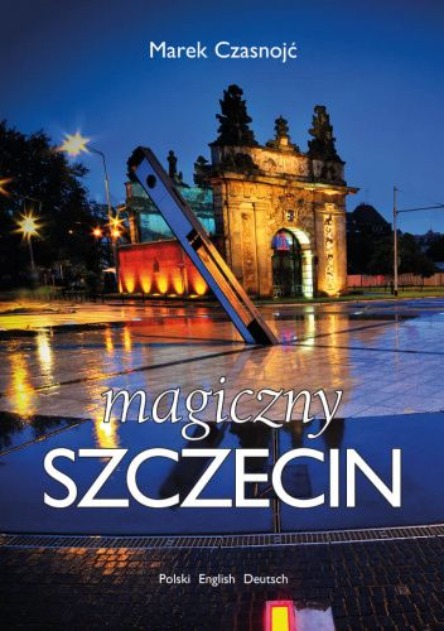 MAGICZNY SZCZECIN MAREK CZASNOJĆ
