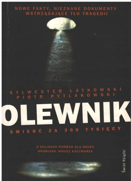 OLEWNIK ŚMIERĆ ZA 300 TYSIĘCY PIOTR PYTLAKOWSKI SYLWESTER LATKOWSKI