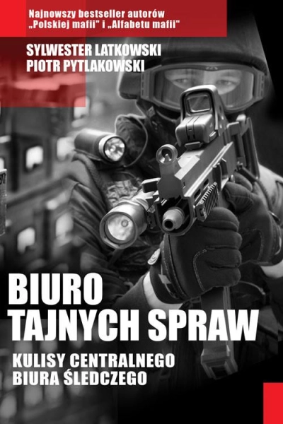BIURO TAJNYCH SPRAW PIOTR PYTLAKOWSKI SYLWESTER LATKOWSKI