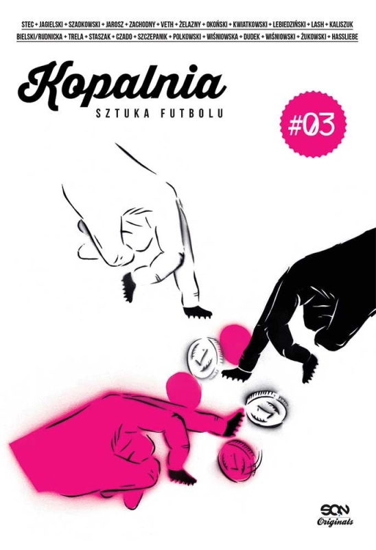 KOPALNIA SZTUKA FUTBOLU #03 OLGIERD KWIATKOWSKI MICHAŁ SZADKOWSKI