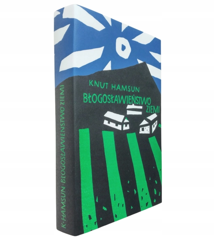 BŁOGOSŁAWIEŃSTWO ZIEMI KNUT HAMSUN