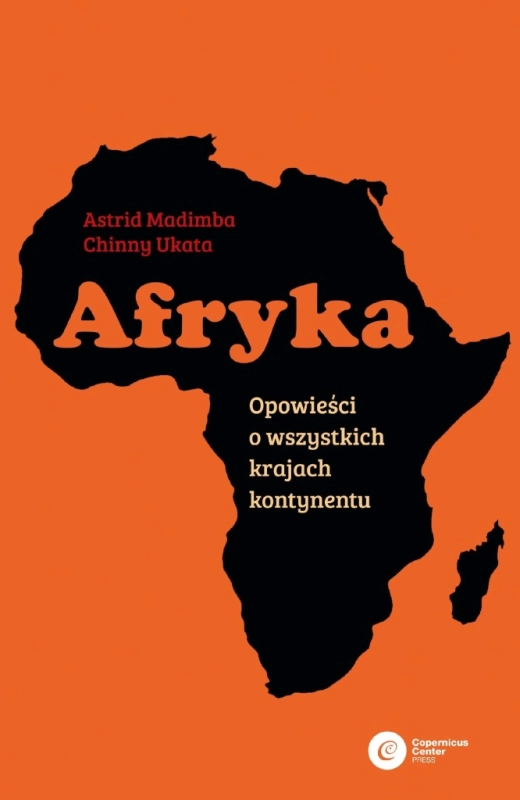 AFRYKA OPOWIEŚCI O WSZYSTKICH KRAJACH KONTYNENTU MADIMBA UKATA