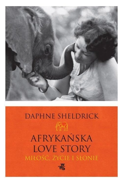 AFRYKAŃSKA LOVE STORY DAPHNE SHELDRICK