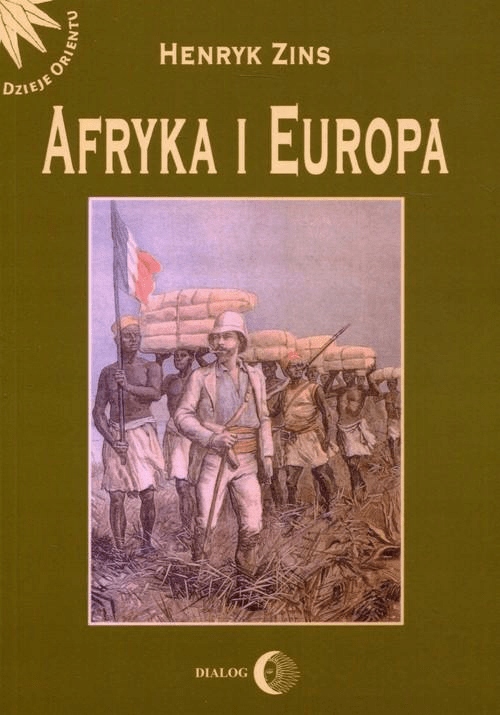AFRYKA I EUROPA OD PIRAMID EGIPSKICH HENRYK ZINS