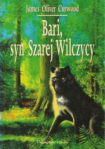 BARI SYN SZAREJ WILCZYCY JAMES OLIVER CURWOOD