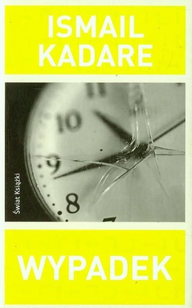 WYPADEK ISMAIL KADARE
