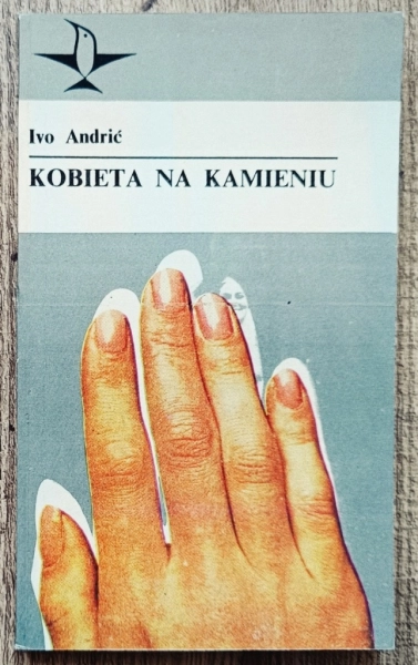 KOBIETA NA KAMIENIU IVO ANDRIC