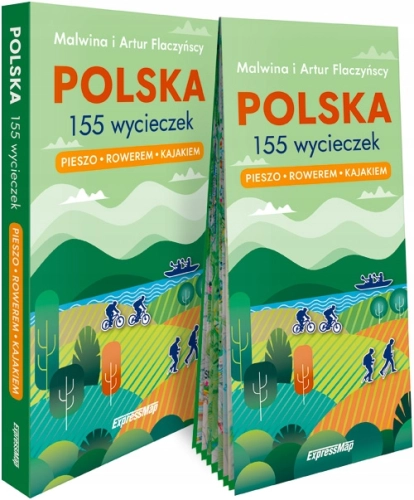 POLSKA 155 WYCIECZEK PIESZO ROWEREM KAJAKIEM 2W1: PRZEWODNIK + MAPA