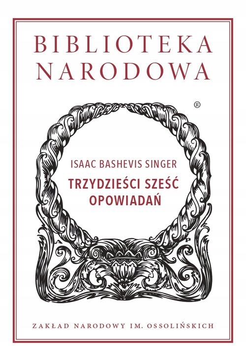 TRZYDZIEŚCI SZEŚĆ OPOWIADAŃ ISAAC BASHEVIS SINGER