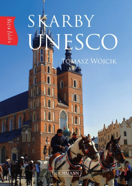 NASZA POLSKA SKARBY UNESCO TOMASZ WÓJCIK