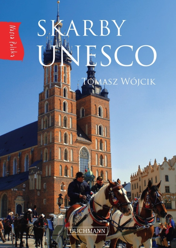 NASZA POLSKA SKARBY UNESCO TOMASZ WÓJCIK