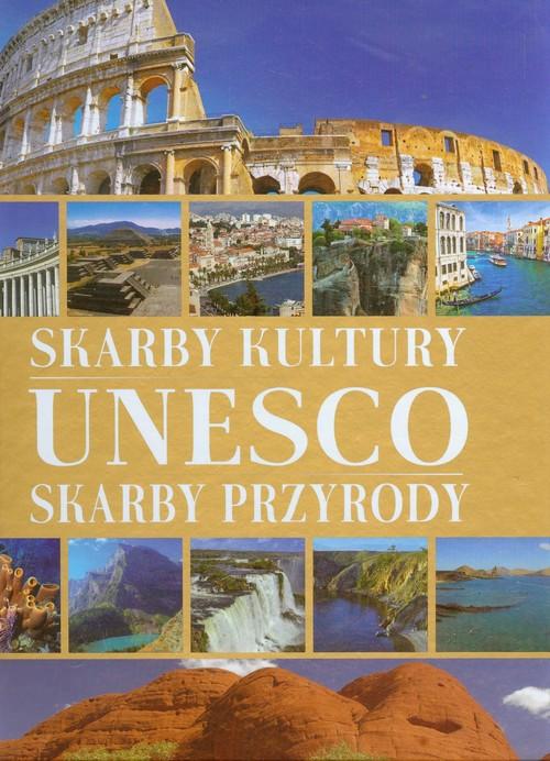 SKARBY KULTURY SKARBY PRZYRODY UNESCO MONIKA KAROLCZUK
