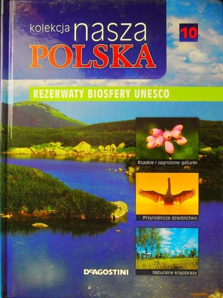 NASZA POLSKA REZERWATY BIOSFERY UNESCO