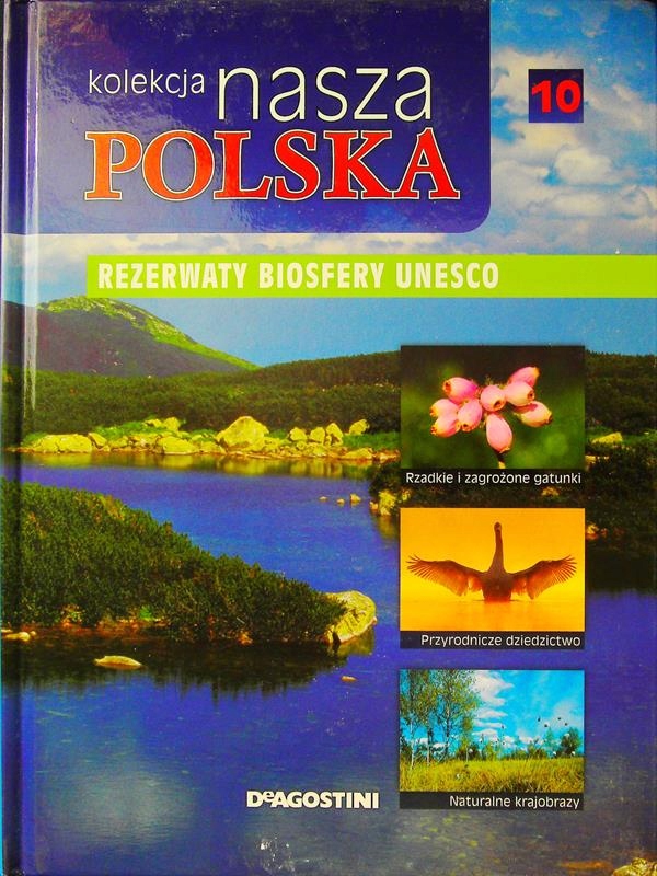 NASZA POLSKA REZERWATY BIOSFERY UNESCO