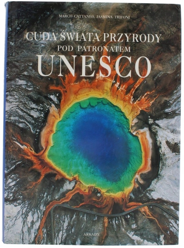 CUDA ŚWIATA PRZYRODY POD PATRONATEM UNESCO TRIFONI CATTANEO