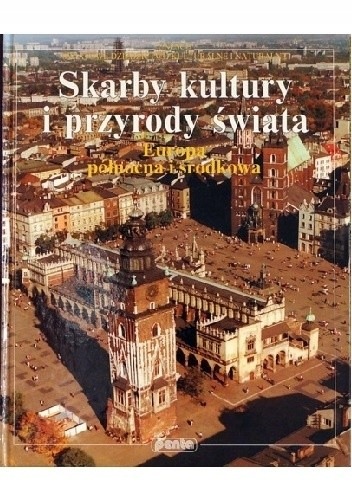 SKARBY KULTURY I PRZYRODY ŚWIATA EUROPA PÓŁNOCNA I ŚRODKOWA