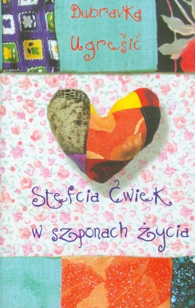 STEFCIA ĆWIEK W SZPONACH ŻYCIA DOBRAVKA UGRESIC CHORWACJA