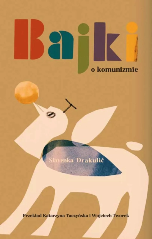 BAJKI O KOMUNIZMIE SLAVENKA DRAKULIĆ