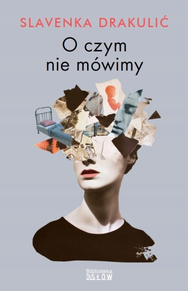 O CZYM NIE MÓWIMY SLAVENKA DRAKULIĆ