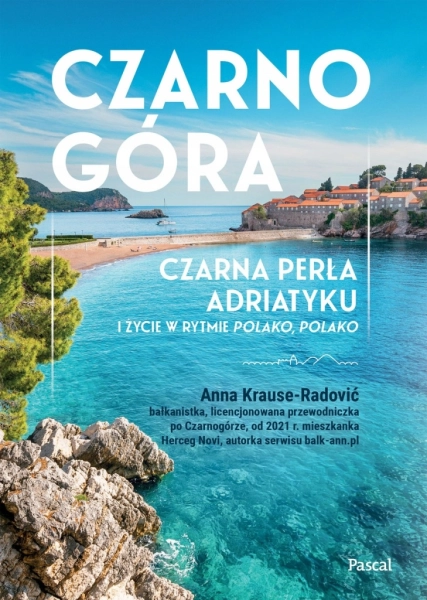 CZARNOGÓRA CZARNA PERŁA ADRIATYKU ANNA KRAUSE-RADOVIĆ