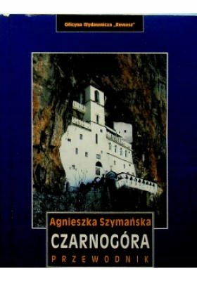 CZARNOGÓRA PRZEWODNIK AGNIESZKA SZYMAŃSKA