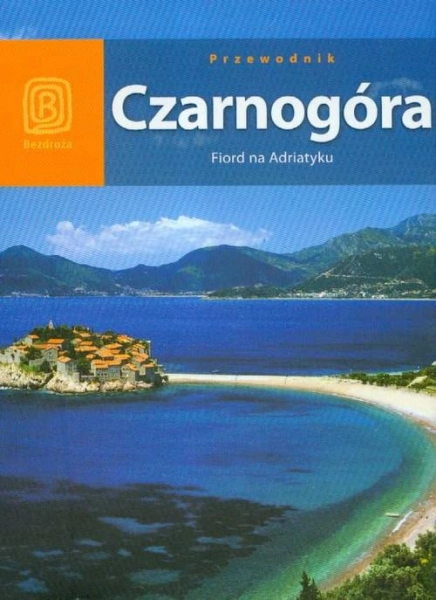 CZARNOGÓRA FIORD NA ADRIATYKU PRZEWODNIK
