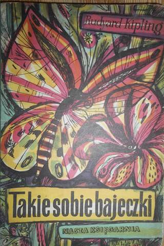 TAKIE SOBIE BAJECZKI RUDYARD KIPLING ANGLIA NOBEL 1907