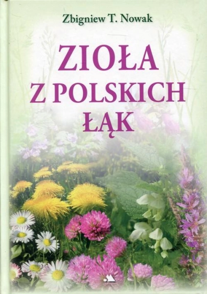 Zioła z polskich łąk Nowak Zbigniew T.