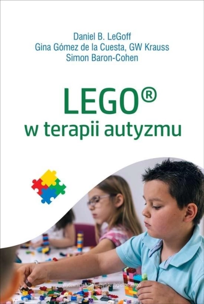 LEGO w terapii autyzmu Praca zbiorowa