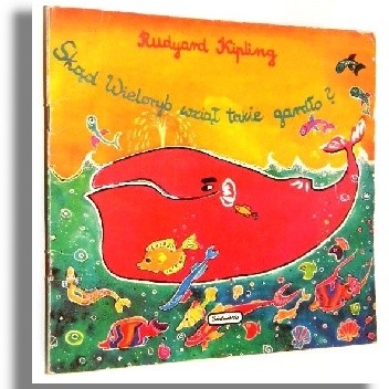 SKĄD WIELORYB WZIĄŁ TAKIE GARDŁO RUDYARD KIPLING ANGLIA NOBEL 1907