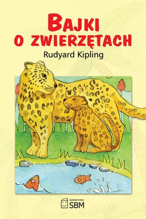 BAJKI O ZWIERZĘTACH RUDYARD KIPLING ANGLIA NOBEL 1907