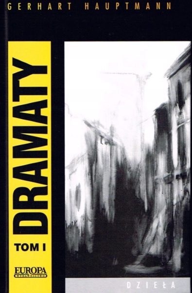 DRAMATY TOM 1 GERHART HAUPTMANN NIEMCY NOBEL 1912