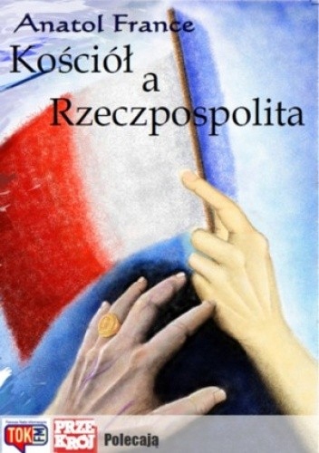 KOŚCIÓŁ A RZECZPOSPOLITA ANATOL FRANCE