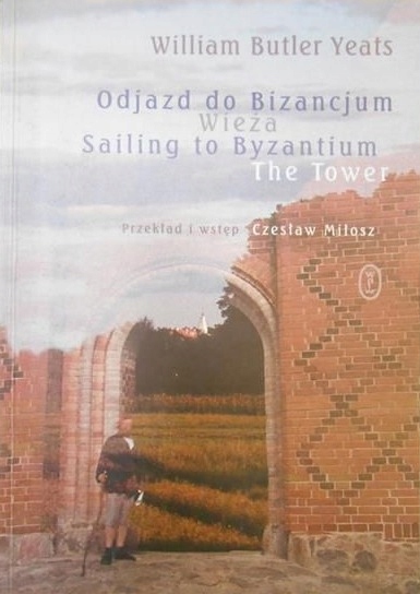 ODJAZD DO BIZANCJUM WIEŻA WILLIAM BUTLER YEATS