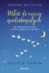 MIŁOŚĆ DO RZECZY NIEDOSKONAŁYCH HAEMIN SUNIM