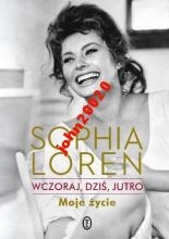 SOPHIA LOREN WCZORAJ DZIŚ I JUTRO.MOJE ŻYCIE
