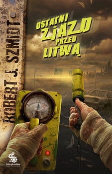 OSTATNI ZJAZD PRZED LITWĄ R J SZMIDT  NOWA