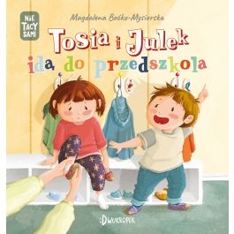 TOSIA I JULEK IDĄ DO PRZEDSZKOLA (NIE) TACY SAMI 