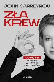 ZŁA KREW NAJWIĘKSZY SKANDAL W HISTORII START-UPÓW