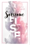 SOMEONE ELSE LAURA KNEIDL 