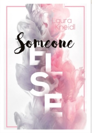 SOMEONE ELSE LAURA KNEIDL 