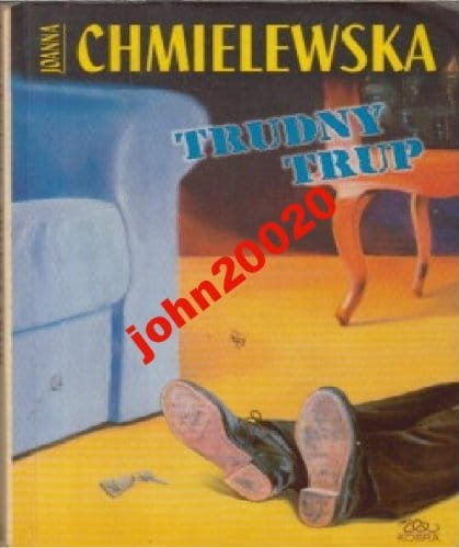TRUDNY TRUP.JOANNA CHMIELEWSKA
