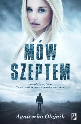 MÓW SZEPTEM AGNIESZKA OLEJNIK