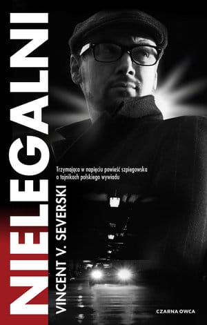 NIELEGALNI  VINCENT SEVERSKI 