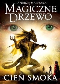 MAGICZNE DRZEWO CIEŃ SMOKA ANDRZEJ MALESZKA NOWA TWARDA PEŁNE 420 STRON 